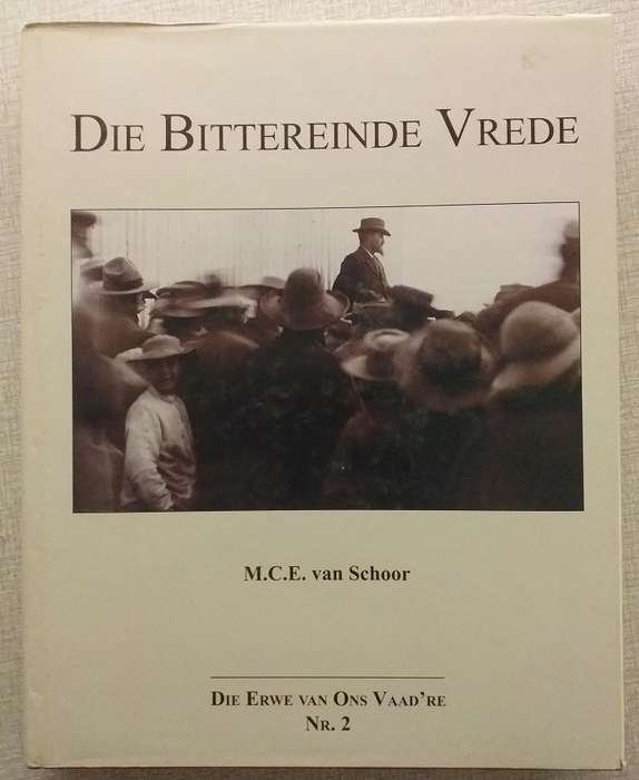 Die Bitteinde Vrede (MCE van Schoor) Erwe van ons vaadre nr 2