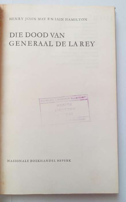 Die dood van Generaal de la Rey (HJ May & Ian Hamilton)