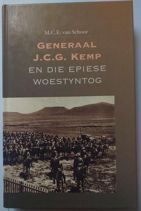 Generaal JCG Kemp en die epiese woestyntog (MCE van Schoor)