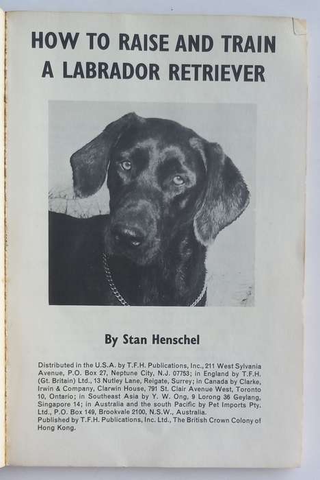 How to raise and train a Labrador Retriever *** READING COPY ***