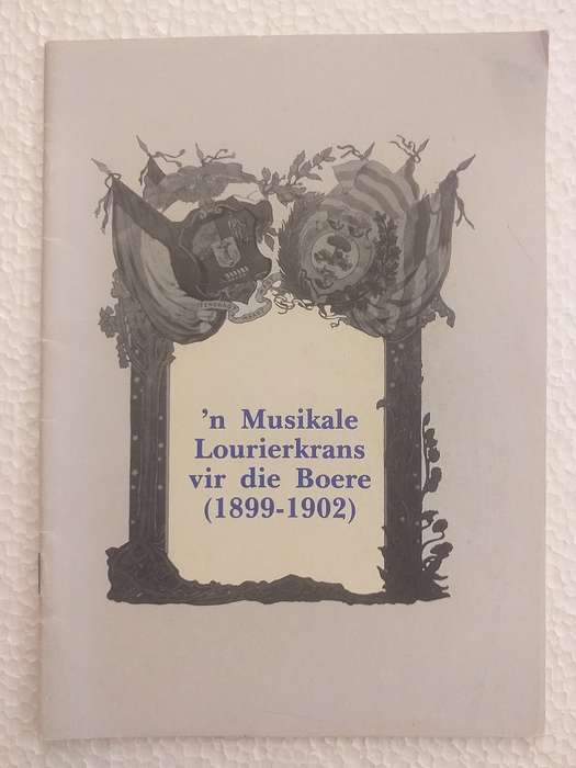 'n Musikale Lourierkrans vir die Boere 1899-1902