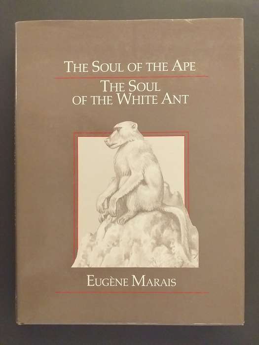 The soul of the ape The soul of the white ant (Eugene Marais)