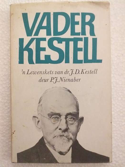 Vader Kestell Lewenskets deur Dr JD Kestell deur PJ Nienaber