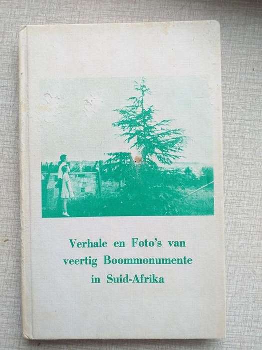 Verhale en Foto's van veertig Boommonumente in Suid-Afrika (Dr JJ van Tonder)