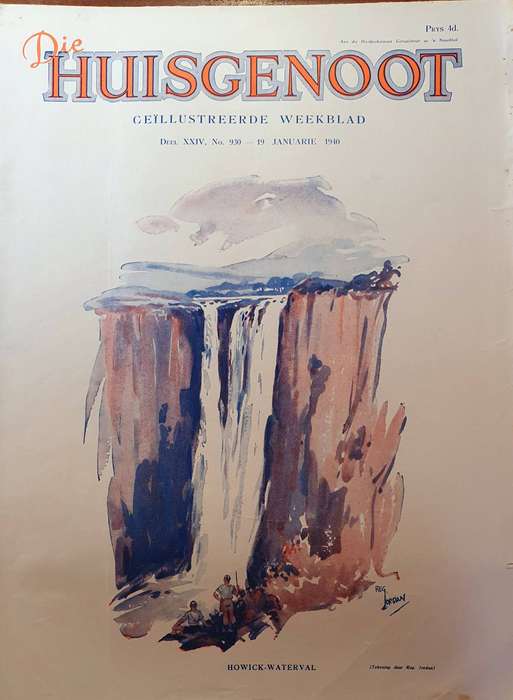 19 JAN. 1940 .  DIE HUISGENOOT. HOWICK WATERVAL. BIG FORMAT 28CM W X 35CM L.