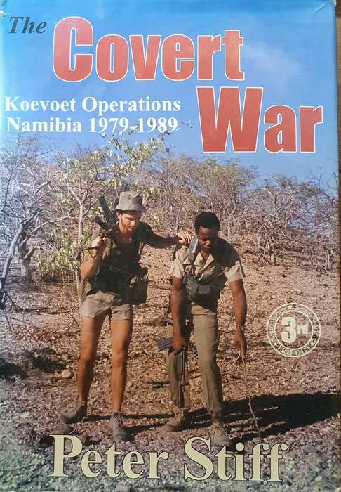 The Covert War: Koevoet Operations in Namibia, 1979-1989.  FIRST EDD. GALAGO 2004. HARD COVER.