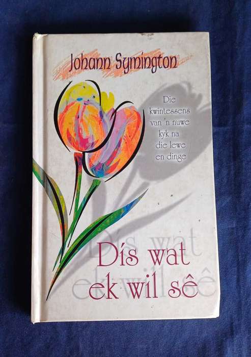 Dis wat ek wil se deur Johann Symington