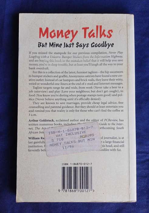 Money talks but mine just says goodbye by Arthur Goldstuck