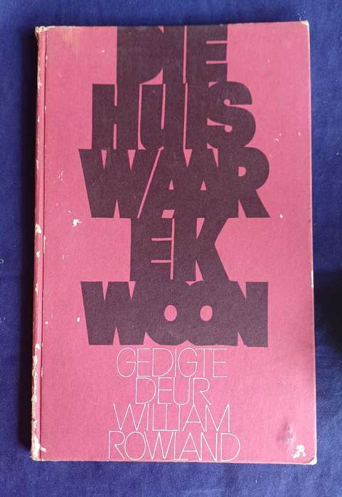 Die huis waar ek woon deur William Rowland