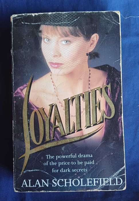 Loyalties by Alan Scholefield