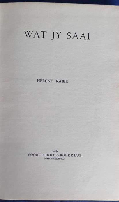 Wat jy saai deur Helene Rabie
