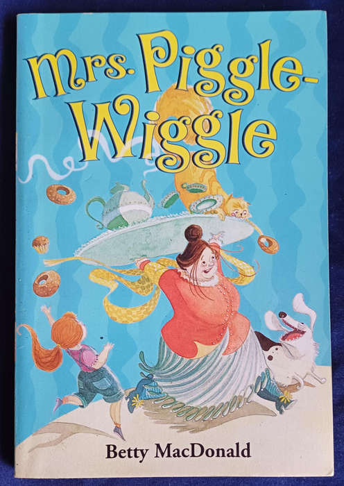 Mrs. Piggle-Wiggle by Betty MacDonald