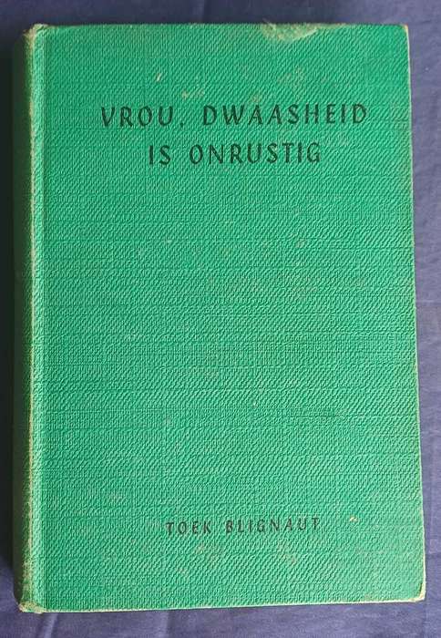 Vrou, dwaasheid is onrustig deur Toek Blignaut