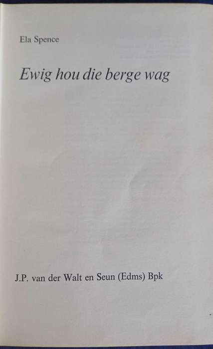 Ewig hou die berge wag deur Ela Spence