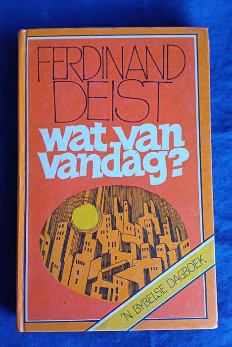 Wat van vandag deur Ferdinand Deist