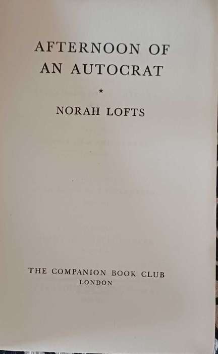 Afternoon of an autocrat by Norah Lofts