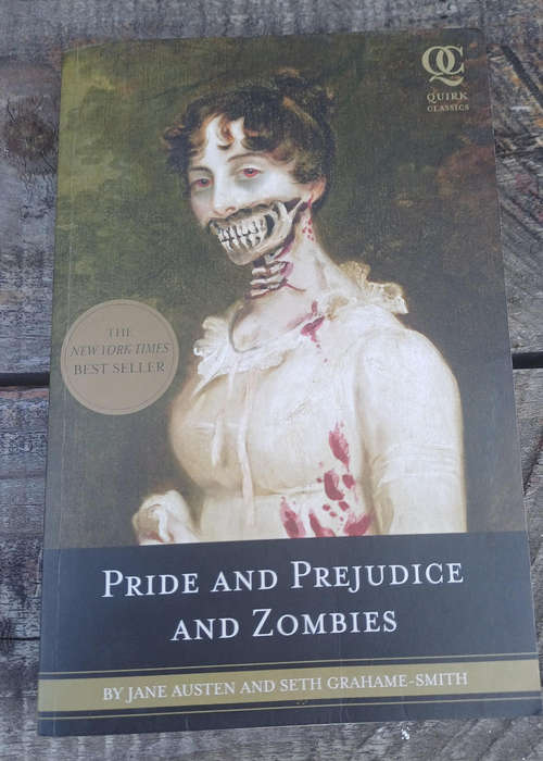 Pride and prejudice and zombies by Jane Austen and Seth Grahame-Smith