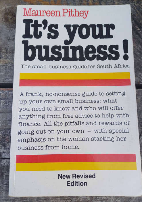 It's your business by Maureen Pithey