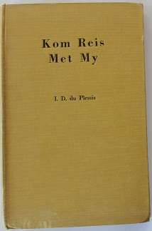 Kom reis met my deur I. D. du Plessis