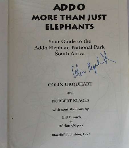 Addo more than just elephants by Colin Urquhart & N. Klages. Signed !!