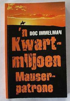 'n Kwartmiljoen Mauserpatrone deur Doc Immelman