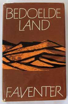 Bedoelde Land deur F.A. Venter. Eerste uitgawe 1968 !