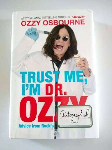 Ozzy Osbourne: Autographed Genuine Hand-Signed "Trust Me, Im Dr. Ozzy" Book (Rare 1st Edition)