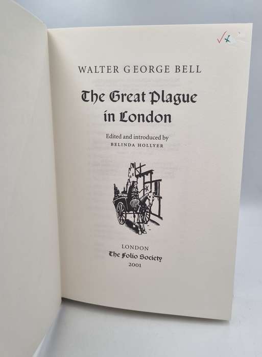 The Great Plague in London - Walter George Bell  | Folio Society