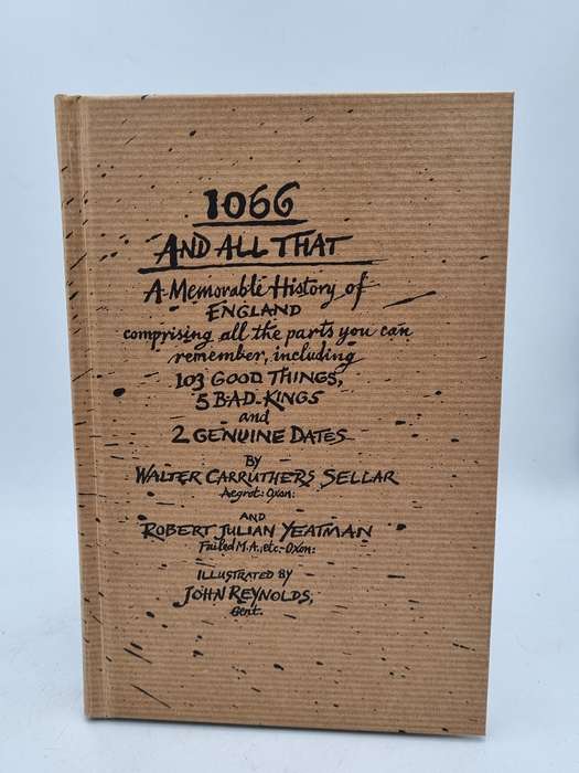 1066 And all That - Walter Carruthers Sellar, Robert Julian Yeatman and John Reynolds| Folio Society
