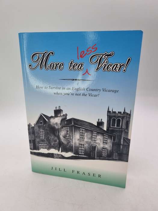 More Tea Less Vicar! - Jill Fraser