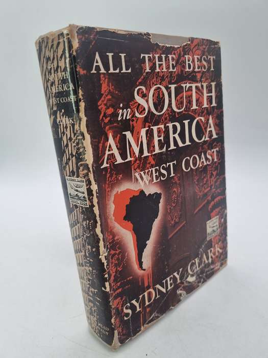 All The Best In South America West Coast, Panama, Colombia, Ecuador, Peru, Bolivia .. Sydney Clark.