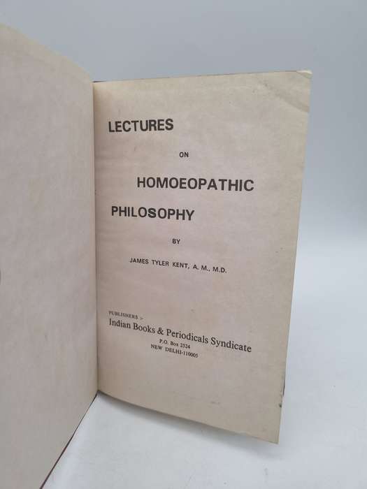 Lectures on Homeopathic Philosophy - James Tyler Kent