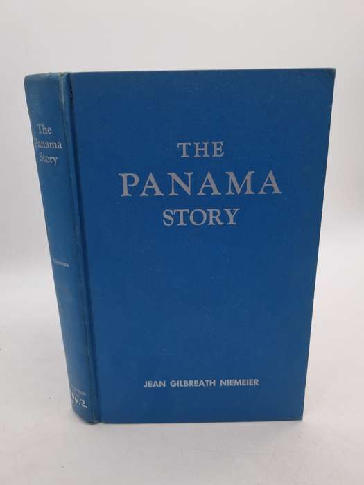 The Panama Story by Jean Gilbreath Niemeier | First Edition 1968