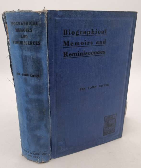 Biographical Memoirs and Reminiscences Sir John Kotze | Damaged Good Reading Copy