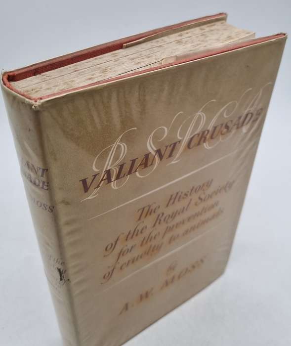 RSPCA - Valiant Crusade, The History Of The Royal Society - Rare First Edition by AW Moss