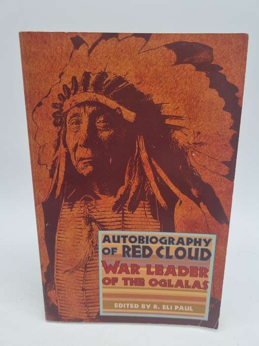 Autobiography of Red Cloud: War Leader of the Oglalas | Only Native American to win a war against US