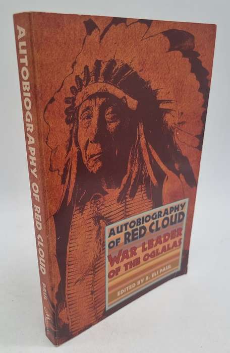 Autobiography of Red Cloud: War Leader of the Oglalas | Only Native American to win a war against US