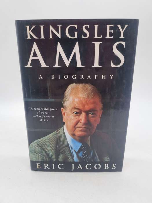 Kingsley Amis: A Biography by Eric Jacobs | First US Edition