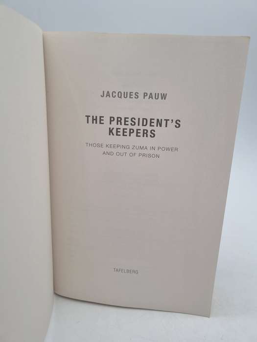 The President's Keepers - Jacques Pauw | Those Keeping Zuma in Power and Out of Prison