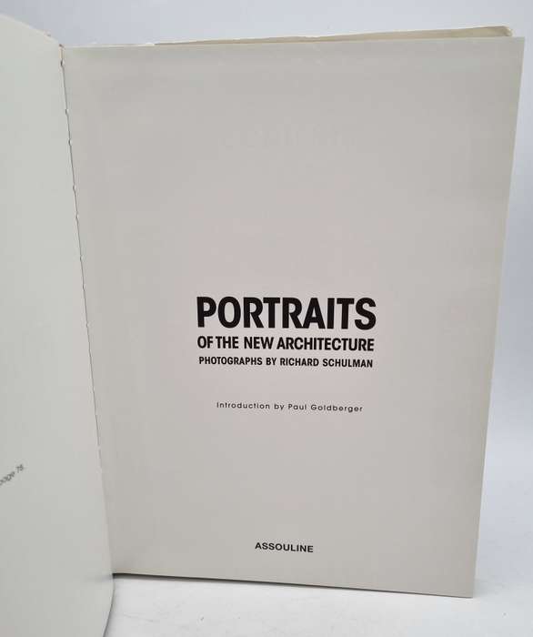 Portraits Of The New Architecture - Paul Goldberger and Richard Schulman