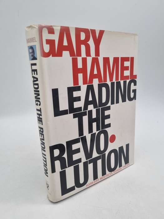 Leading the Revolution by Gary Hamel