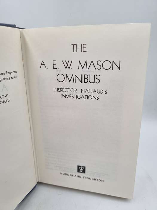 The A.E.W. Mason Omnibus: Inspector Hanaud's Investigations