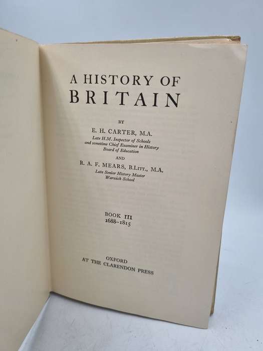 A History of Britain Book III 1688-1815 by  EH Carter & RAF Mears | Oxford university Presss