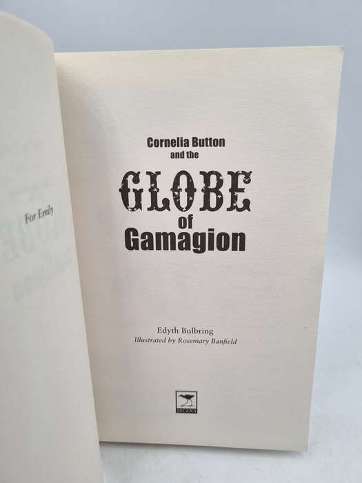 Cornelia Button and the Globe of Gamagion ~ Edyth Bulbring