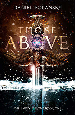 Those Above by Daniel Polansky | The Empty Throne #1