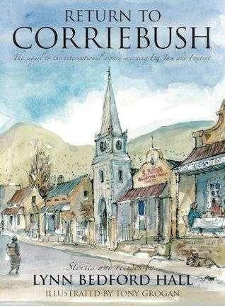 Return to Corriebush ~ Stories and recipes by Lynn Bedford Hall