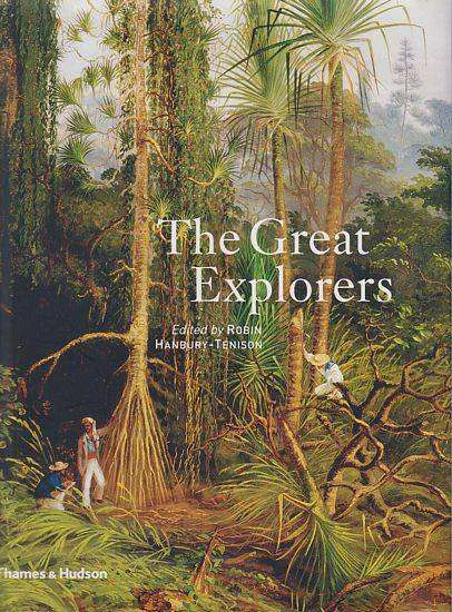 The Great Explorers ~ Robin Hanbury-Tenison | Large format 204 Illustrations