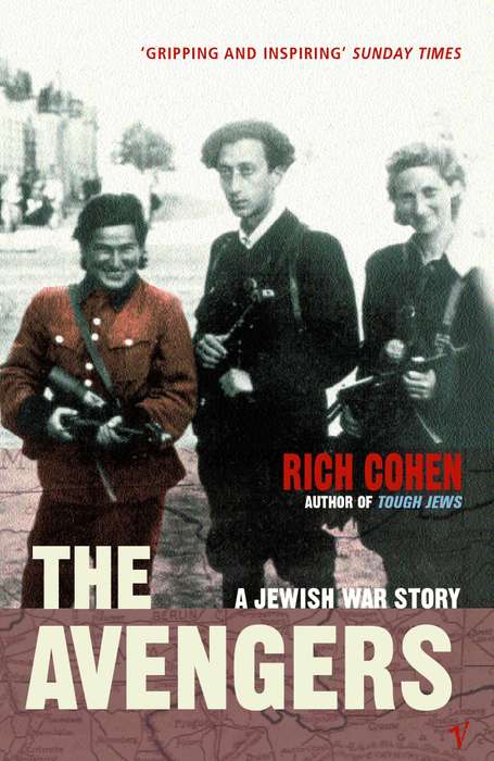 The Avengers: A Jewish War Story ~ Rich Cohen