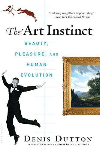 The Art Instinct: Beauty, Pleasure, and Human Evolution ~ Denis Dutton