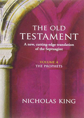 The Old Testament Volume 4 The Prophets by Nicholas King